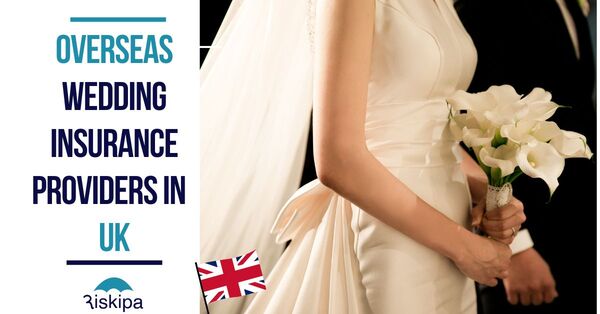 Overseas Wedding Insurance Providers In UK