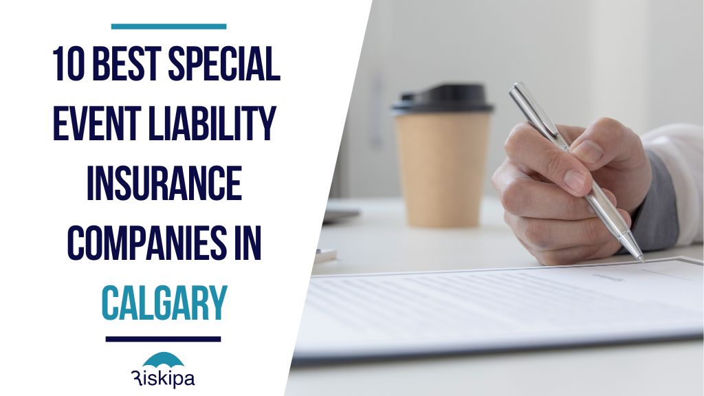 10 Best Special Event Liability Insurance Companies in Calgary