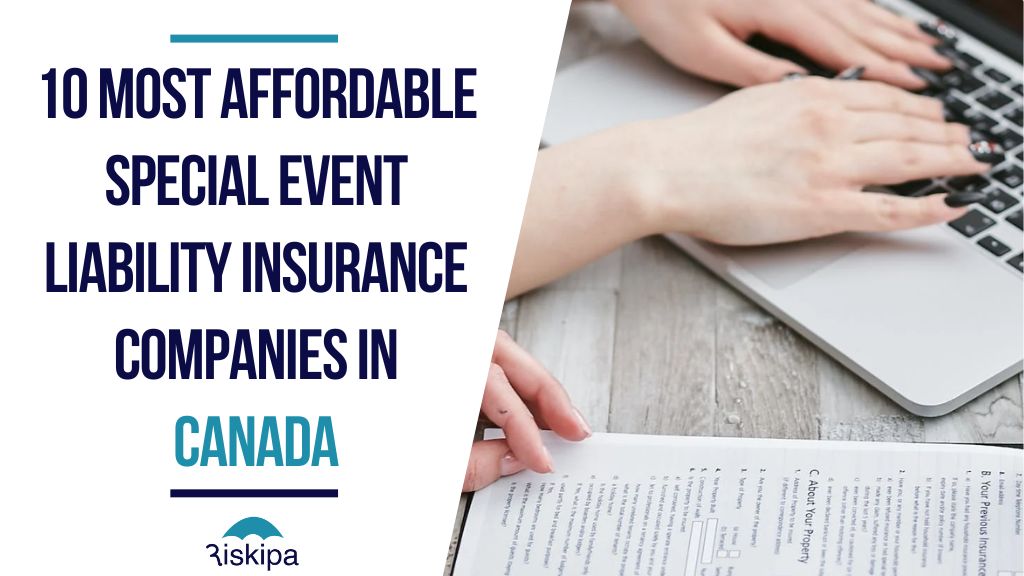 10 most affordable special event liability insurance companies in Canada