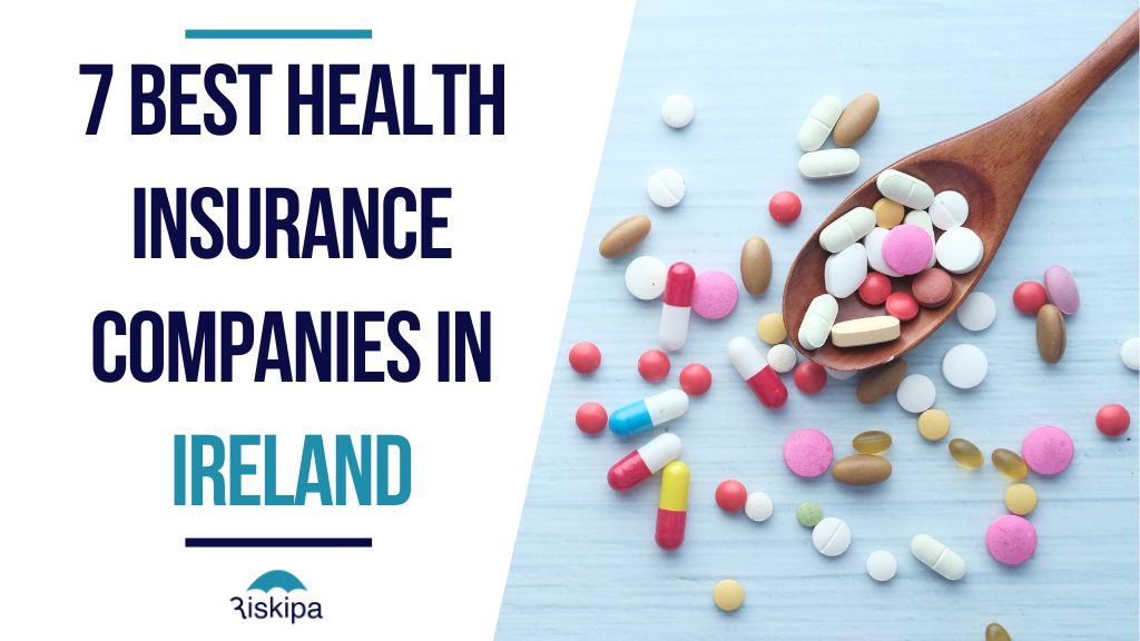 7 best health insurance companies in Ireland