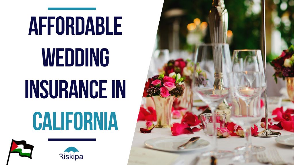 Affordable Wedding Insurance in California