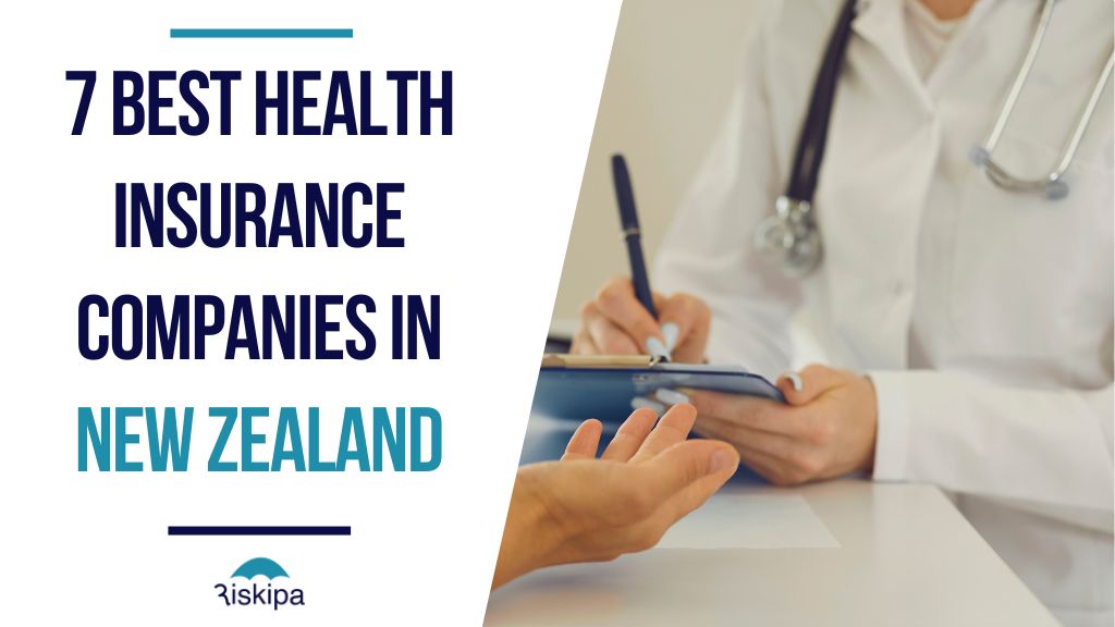 7 Best Health Insurance Companies in New Zealand