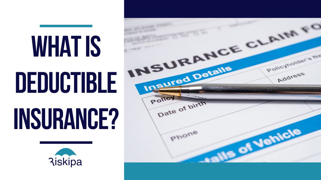 What is deductible insurance