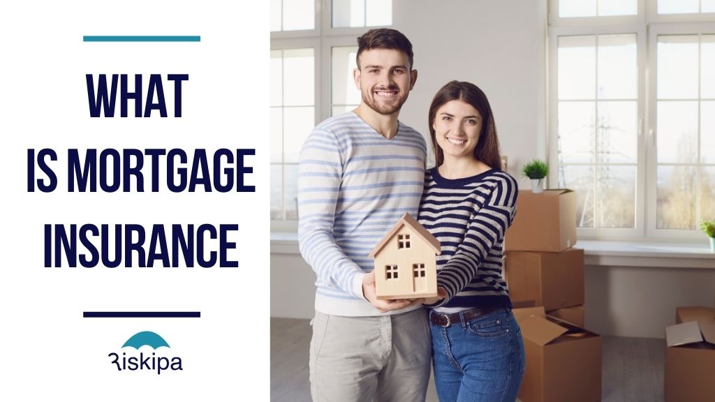 What is mortgage insurance
